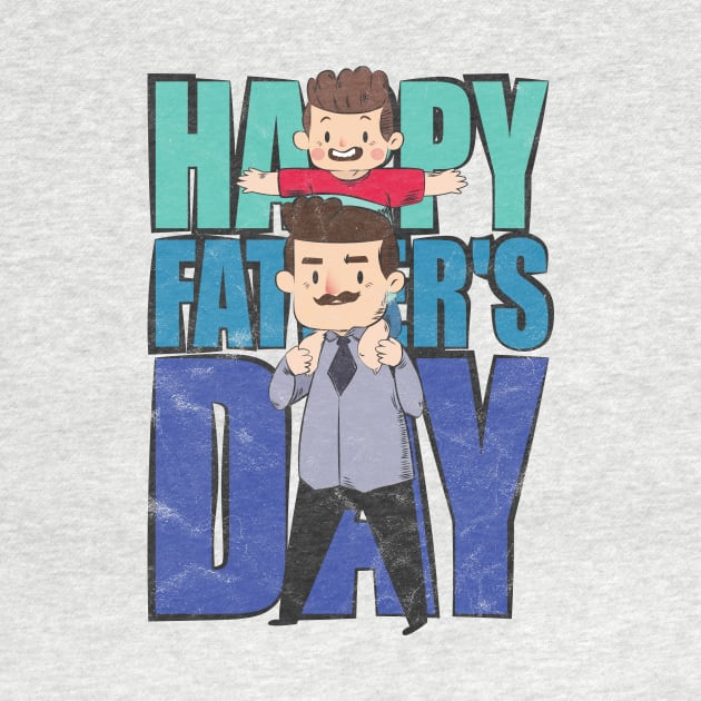 Happy Father's Day by avshirtnation